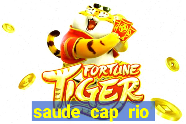 saude cap rio preto resultado